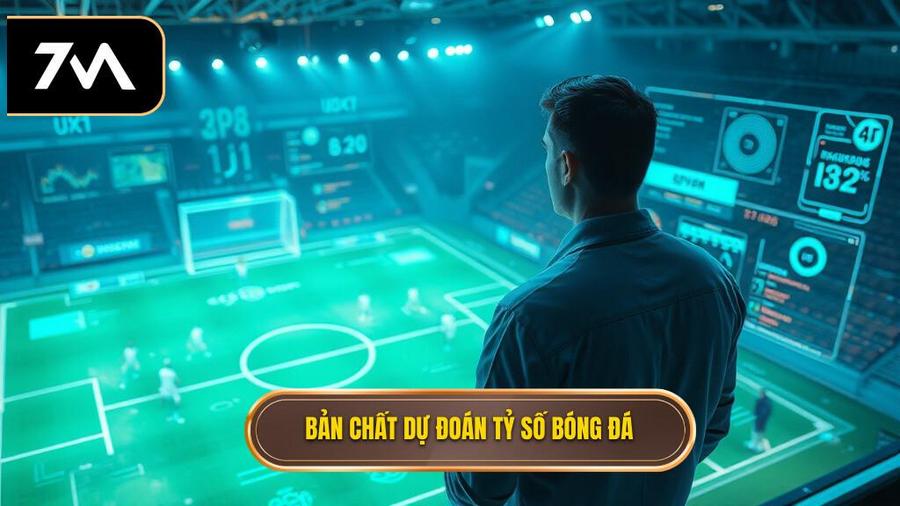 Bản chất dự đoán tỷ số bóng đá