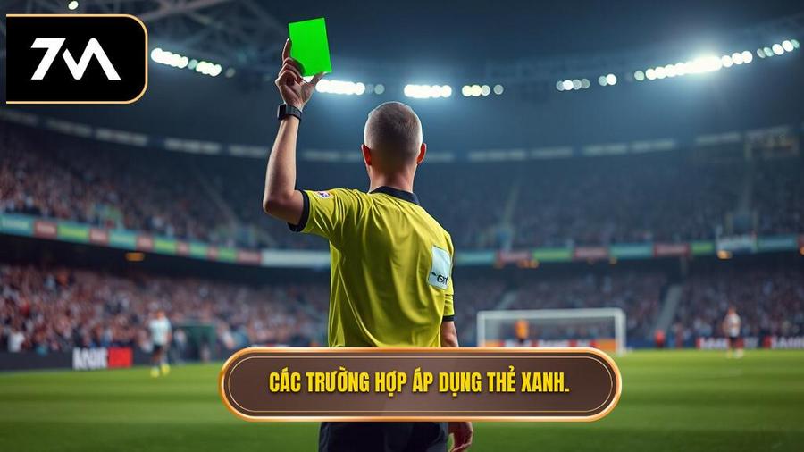 Các trường hợp áp dụng thẻ xanh.